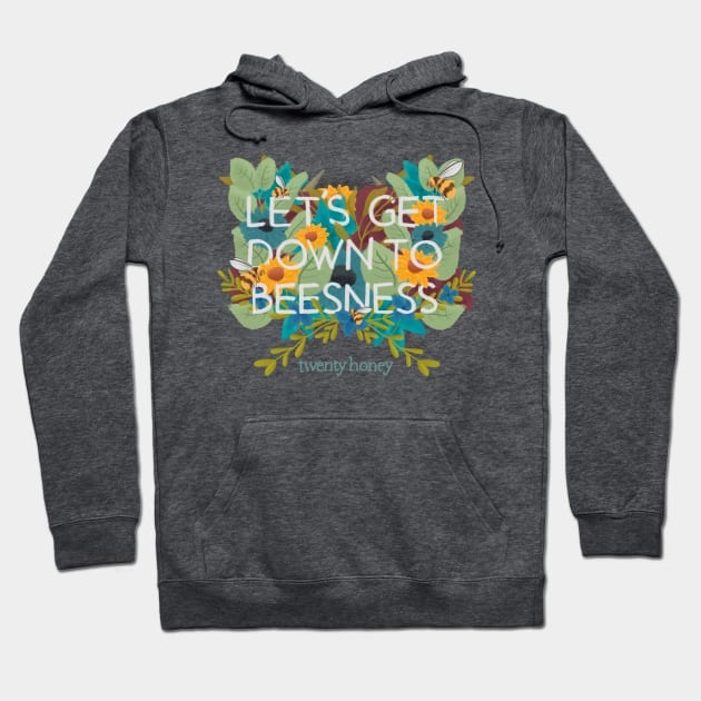 Let's get down to beesness Hoodie by Aymzie94